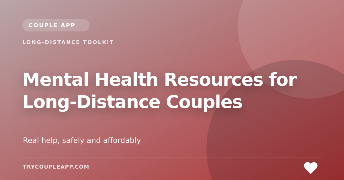 Mental Health Resources for Long‑Distance Couples — an editorial guide from Couple App